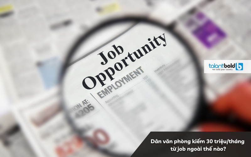 Dân văn phòng kiếm 30 triệu/tháng từ job ngoài thế nào?